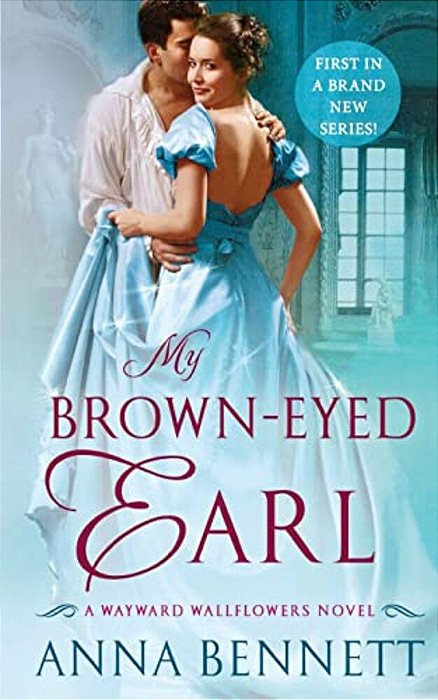 My Brown-Eyed Earl: A Wayward Wallflowers Novel-..