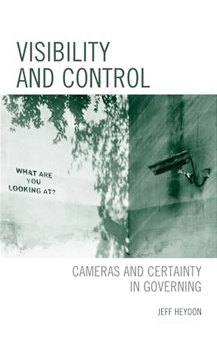 Visibility And Control: Cameras And Certainty In Governing-..
