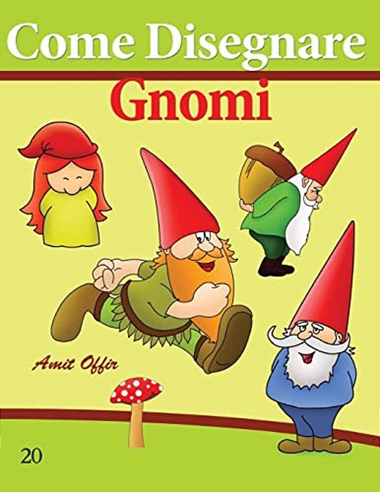 Come Disegnare: Gnomi: Disegno Per Bambini: Imparare A Disegnare-..