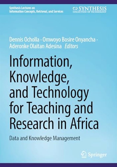 Information, Knowledge, And Technology For Teaching And Research In Africa: Data And Knowledge Management-..