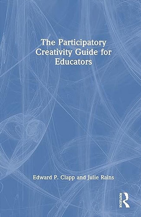 The Participatory Creativity Guide For Educators-..