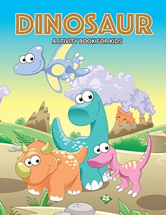 Dinosaur Activity Book For Kids: Activity Book For Boy, Girls, Kids Ages 2-4,3-5,4-8 Connect The Dots, Coloring Book, Dot To Dot-..