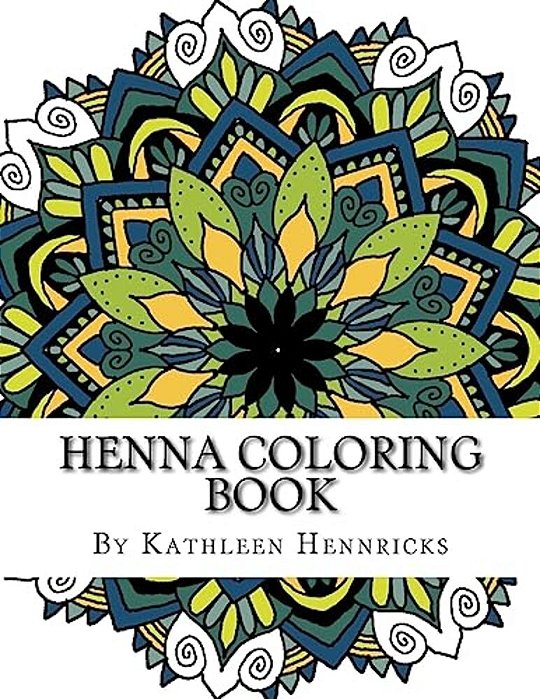 Henna Coloring Book: The Art Of Relaxation-..