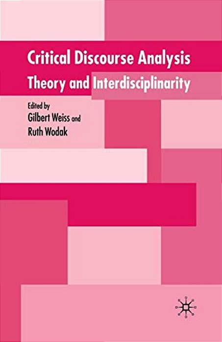 Critical Discourse Analysis: Theory And Disciplinarity-..