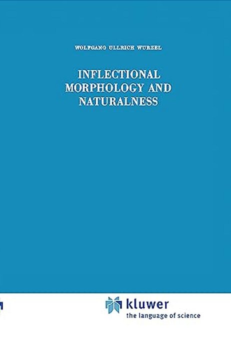 Inflectional Morphology And Naturalness-..
