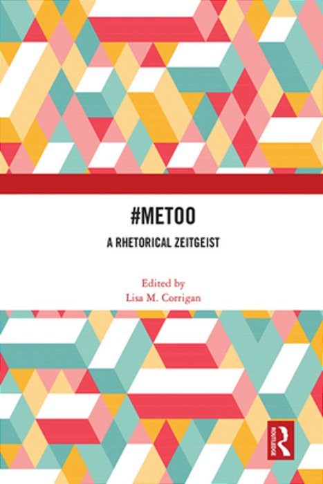 #Metoo: A Rhetorical Zeitgeist-..