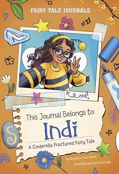 This Journal Belongs To Indi: A Cinderella Fractured Fairy Tale-..