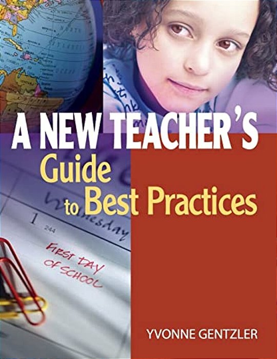 A New Teacher's Guide To Best Practices-..