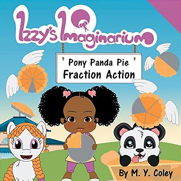 Izzy's Imaginarium: Pony Panda Pie Fraction Action-..