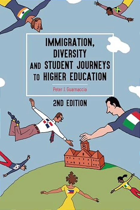 Immigration, Diversity, And Student Journeys To Higher Education, 2ND Edition-..