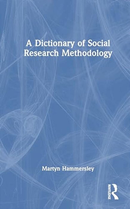 A Dictionary Of Social Research Methodology-..