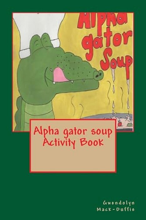 Alpha Gator Soup Activity Book-..