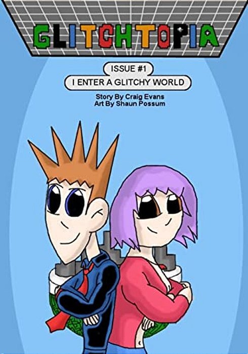 Glitchtopia Issue 1 - I Enter A Glitchy World-..