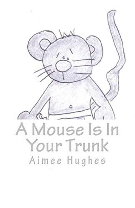 A Mouse Is In Your Trunk-..
