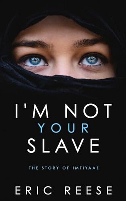 I'm Not Your Slave: The Story Of Imtiyaaz-..