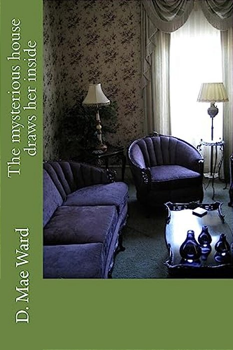 The Mysterious House Draws Her Inside-..