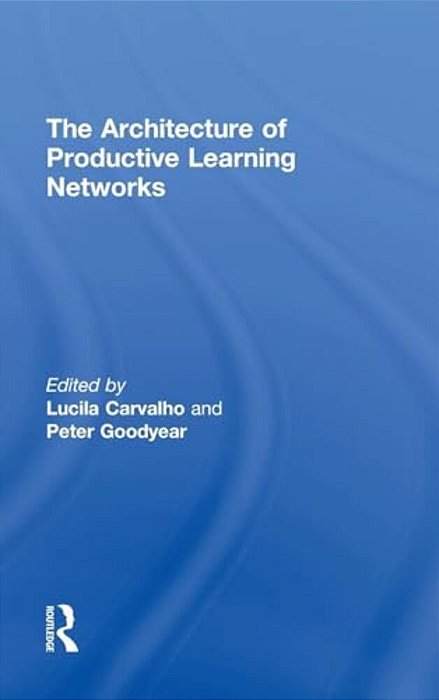 The Architecture Of Productive Learning Networks-..