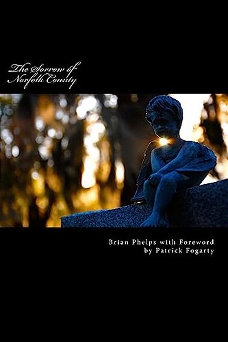 The Sorrow Of Norfolk County: And Review Of The Esoteric-..