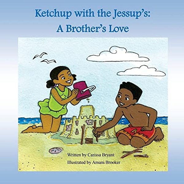 Ketchup With The Jessup'S: A Brother's Love-..