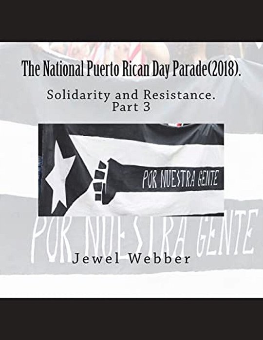 The National Puerto Rican Day Parade(2018).: Solidarity And Risilience(part 3)-..