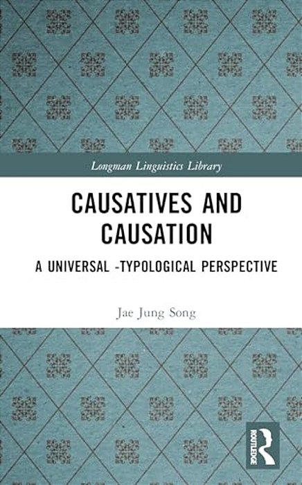 Causatives And Causation: A Universal -Typological Perspective-..