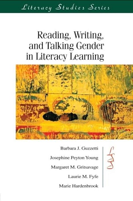 Reading, Writing, And Talking Gender In Literacy Learning-..