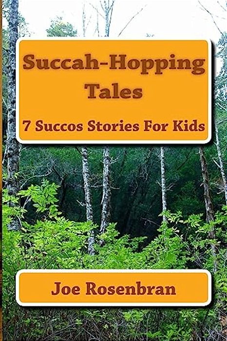 Succah Hopping Tales: Succos Stories For Kids-..