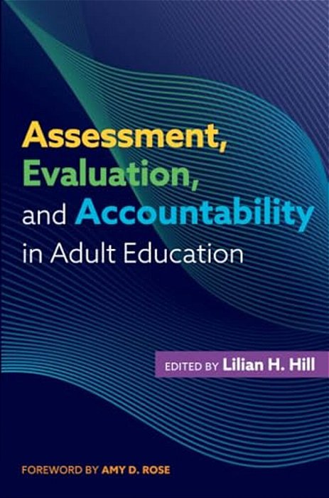Assessment, Evaluation, And Accountability In Adult Education-..