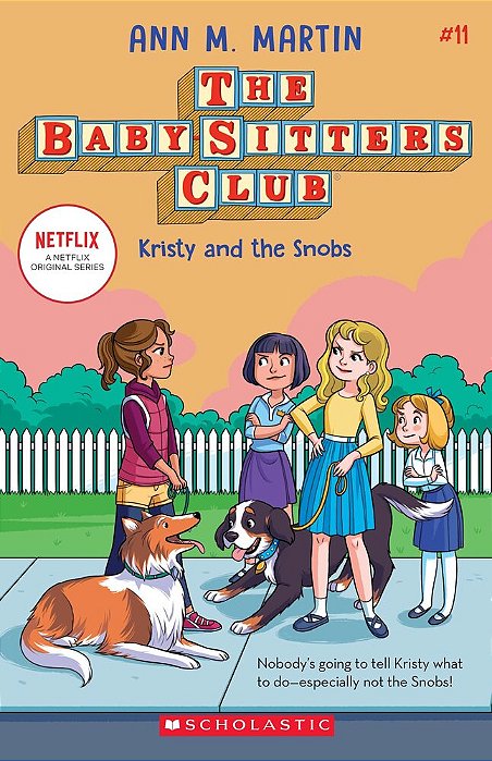 Kristy And The Snobs (The Baby-Sitters Club #11): Volume 11-..