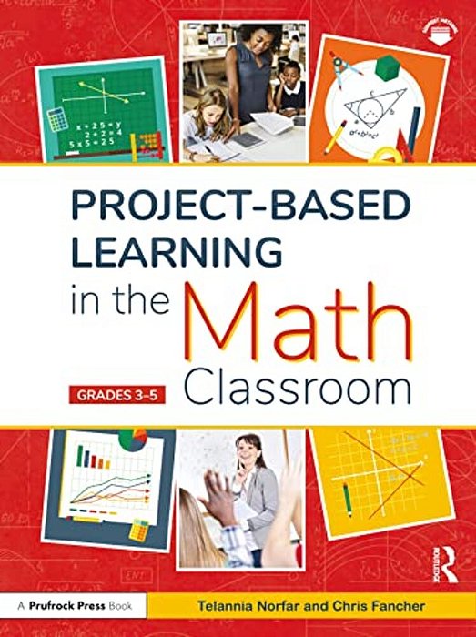 Project-Based Learning In The Math Classroom: Grades 3-5-..