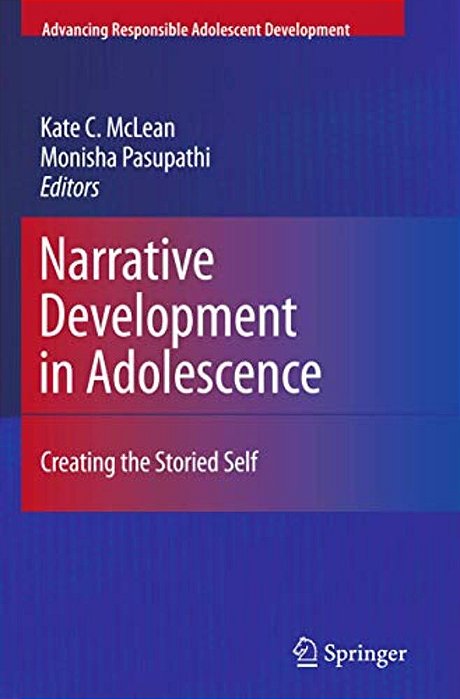 Narrative Development In Adolescence: Creating The Storied Self-..