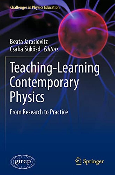 Teaching-Learning Contemporary Physics: From Research To Practice-..