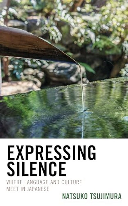 Expressing Silence: Where Language And Culture Meet In Japanese-..
