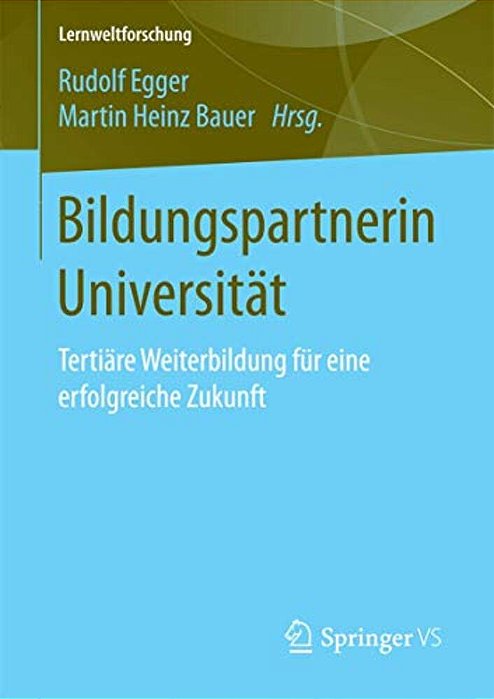 Bildungspartnerin Universität: Tertiäre Weiterbildung Für Eine Erfolgreiche Zukunft-..
