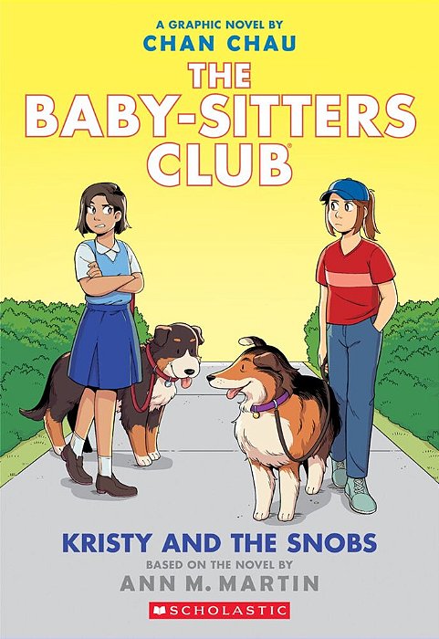 Kristy And The Snobs: A Graphic Novel (The Baby-Sitters Club #10)-..