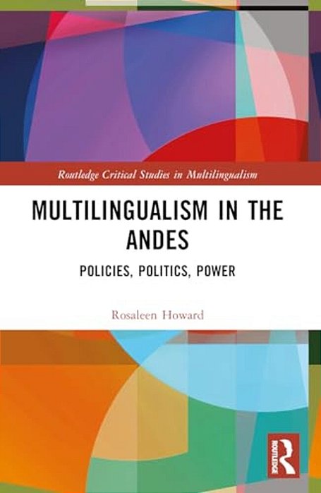 Multilingualism In The Andes: Policies, Politics, Power-..