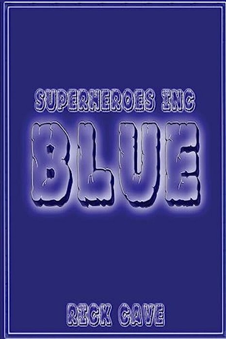 Superheroes Inc.: Blue-..