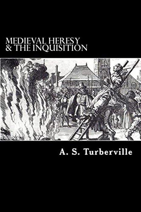 Medieval Heresy & The Inquisition-..