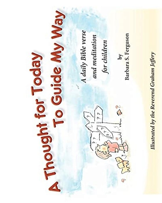 A Thought For Today To Guide My Way-..