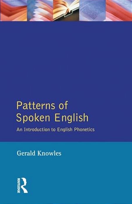 Patterns Of Spoken English: An Introduction To English Phonetics-..