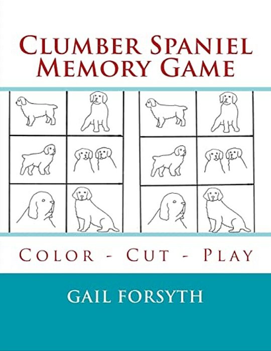 Clumber Spaniel Memory Game: Color - Cut - Play-..