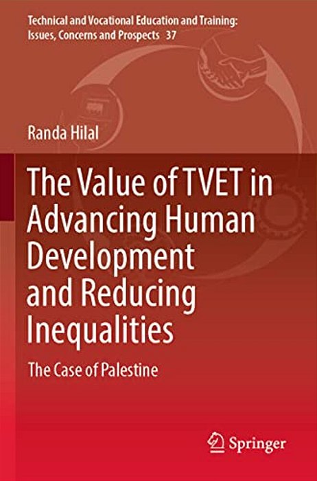 The Value Of Tvet In Advancing Human Development And Reducing Inequalities: The Case Of Palestine-..
