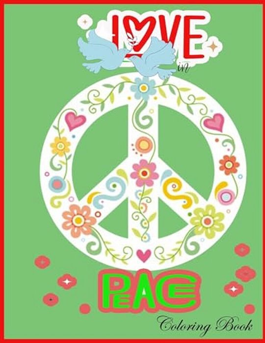 Love In Peaces Coloring Book: Love In Peaces Coloring Book For Family Holiday Activity, Color Therapy-..