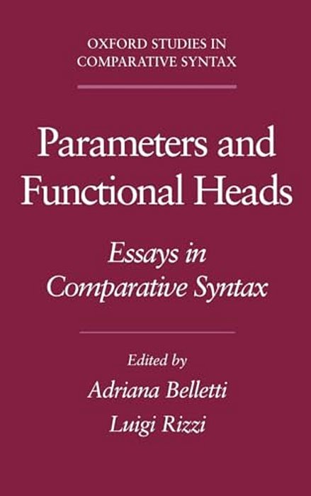 Parameters And Functional Heads: Essays In Comparative Syntax-..