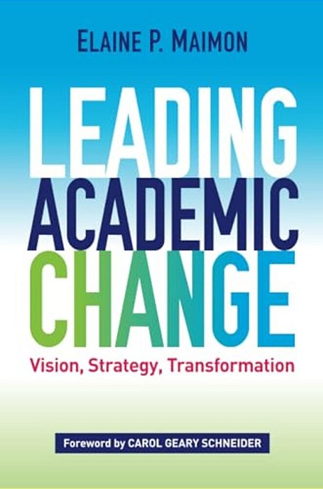 Leading Academic Change: Vision, Strategy, Transformation-..