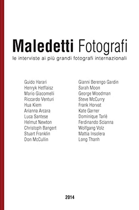 Maledetti Fotografi: Tutte Le Interviste Del 2014-..