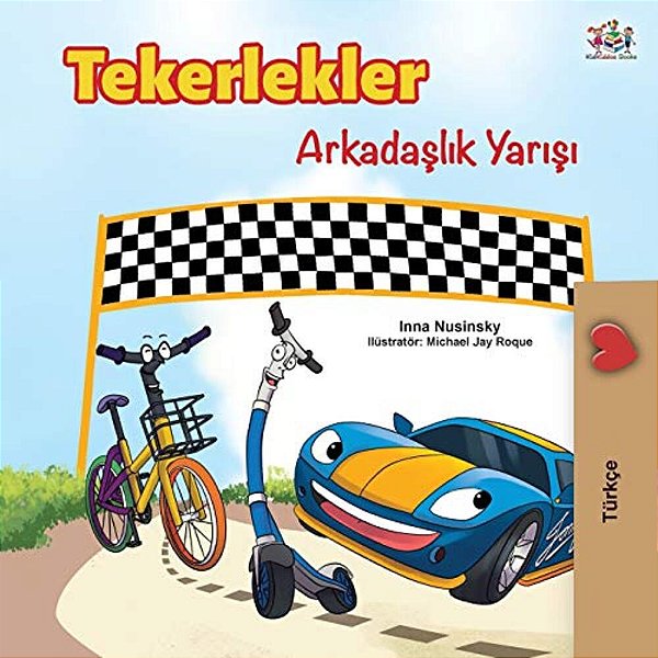 The Wheels -The Friendship Race (Turkish Edition)-..