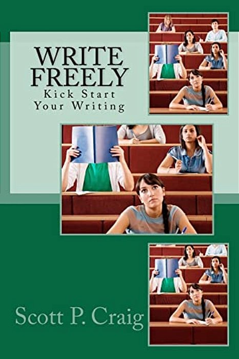 Write Freely: Kick Start Your Writing-..