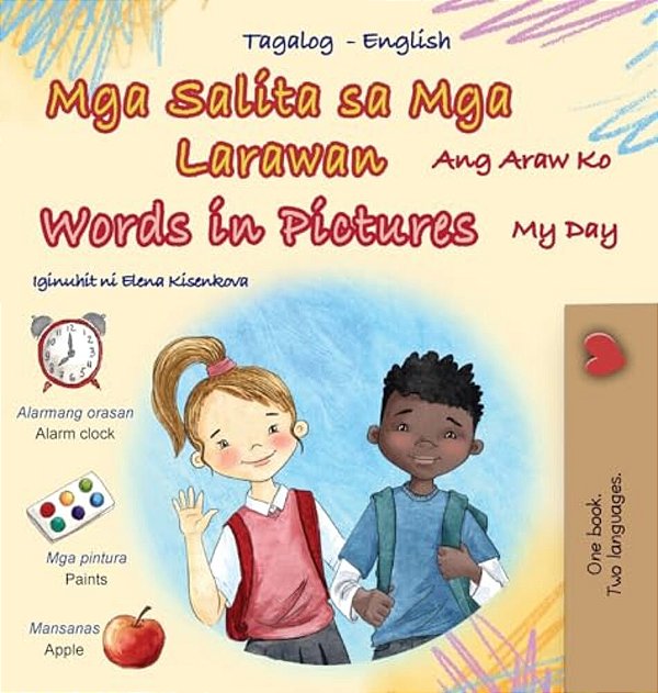 Words In Pictures - My Day (Tagalog English Bilingual Children's Book)-..