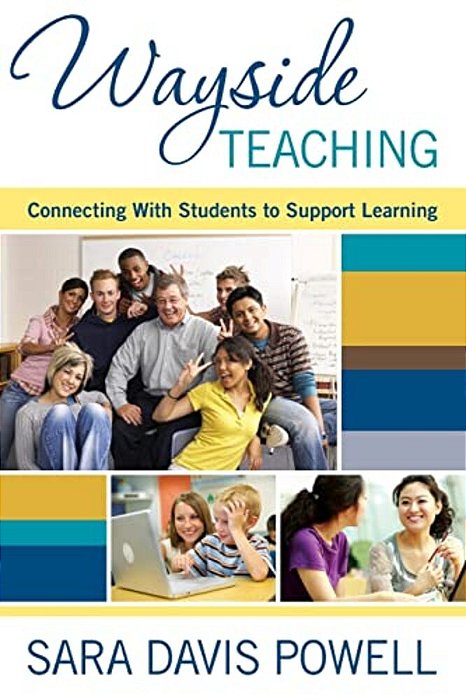Wayside Teaching: Connecting With Students To Support Learning-..